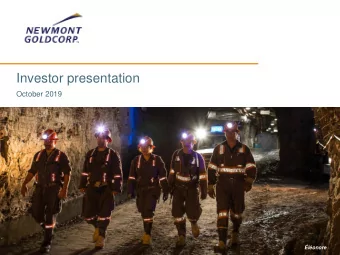 Investor presentation  October 2019  Newmont Goldcorp Corporation  I  October Investor Presentation