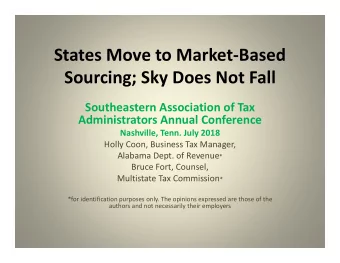 States Move to Market-Based  Sourcing; Sky Does Not Fall  Southeastern Association of Tax
