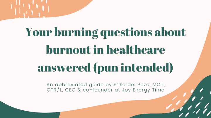 your burning questions about burnout in healthcare