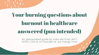 Your burning questions about  burnout in healthcare  answered (pun intended)  An abbreviated guide