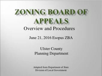 Overview and Procedures  June 21, 2016 Esopus ZBA  Ulster County  Planning Department  Adapted from
