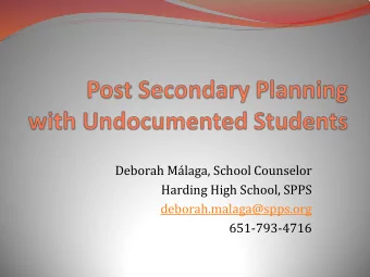 Deborah Mlaga, School Counselor  Harding High School, SPPS  deborah.malaga@spps.org  651-793-4716