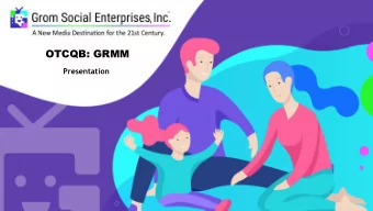 OTCQB: GRMM  Presentation  1  Disclaimers / Statements  Disclaimer  This document is based on