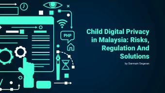 Regulation And  Solutions  by Darmain Segaran  CHILD DIGITAL PRIVACY &amp; RISKS  PRIVACY RISKS