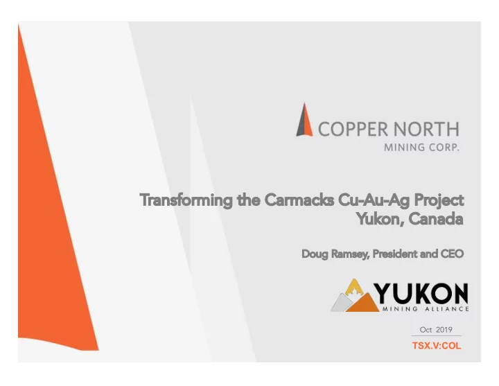 tr transforming the carmacks cu au au ag ag project yu