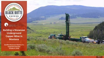 Building a Showcase  Underground  Copper Mine in  Montana  Sandfire Resources America Inc