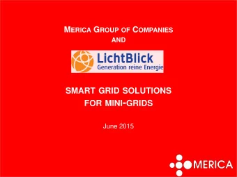 SMART GRID SOLUTIONS FOR MINI - GRIDS  June 2015 Who is Lichtblick?  440 employees  575.000