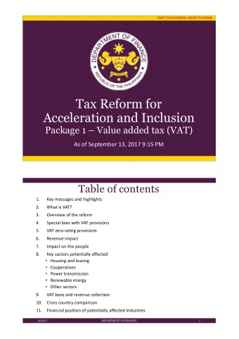 Tax Reform for  Acceleration and Inclusion  Package 1  Value added tax (VAT)  As of September