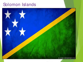 S  olomon Islands  Country Report: S  olomon Island    Promoting Healthy Communities through