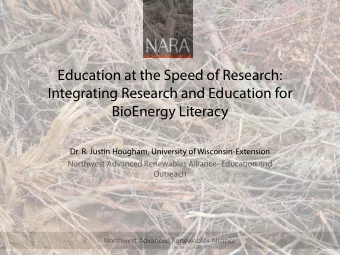 Education at the Speed of Research:  Integrating Research and Education for  BioEnergy Literacy
