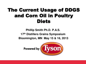 Di  Diets  ets  Phillip Smith Ph.D. P.A.S. 17 th Distillers Grains Symposium  Bloomington, MN  May