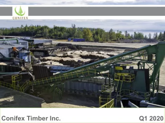 Conifex Timber Inc.  Q1 2020  FORDWARD LOOKING INFORMATION  2  Cautionary Statement Regarding