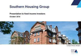 Southern Housing Group  Presentation to fixed income investors  October 2018  Liverpool Road,