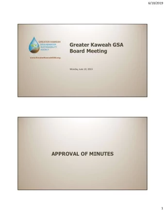 Greater Kaweah GSA  Board Meeting  www.GreaterKaweahGSA.org  Monday, June 10, 2019  APPROVAL OF