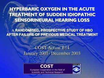 HYPERBARIC OXYGEN IN THE ACUTE  HYPERBARIC OXYGEN IN THE ACUTE  TREATMENT OF  SUDDEN IDIOPATHIC