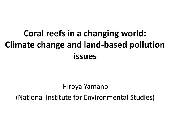 coral reefs in a changing world climate change and land