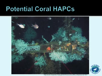 http://www.noaanews.noaa.gov/stories2012/20120810_deepseacoral.html  In May 2014, the Coral AP