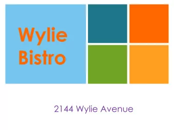 Wylie  Bistro  2144 Wylie Avenue  Hill District,  Pittsburgh PA  April 17, 2018  DRP Presentation