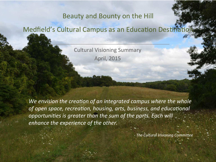 medfield s cultural campus as an educa9on des9na9on