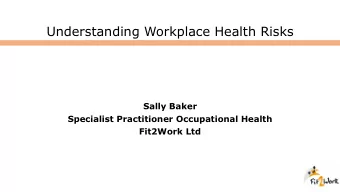Understanding Workplace Health Risks  Sally Baker  Specialist Practitioner Occupational Health