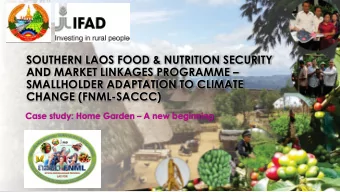 AND MARKET LINKAGES PROGRAMME   SMALLHOLDER ADAPTATION TO CLIMATE  CHANGE (FNML-SACCC) Case