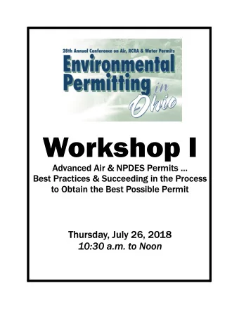 Workshop I  Advanced Air &amp; NPDES Permits   Best Practices &amp; Succeeding in the Process to