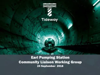 Earl Pumping Station  Community Liaison Working Group  24 September  2018  Construction update  2