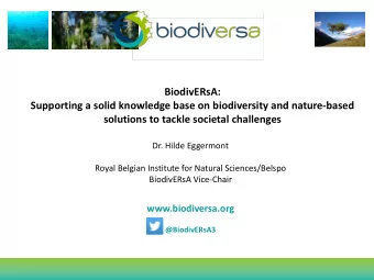 BiodivERsA:  Supporting a solid knowledge base on biodiversity and nature-based  solutions to
