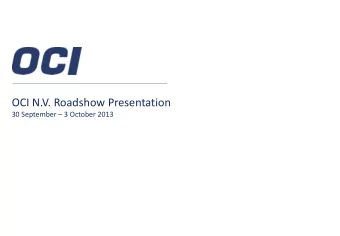 OCI N.V. Roadshow Presentation 30 September  3 October 2013  Company Overview  A leading