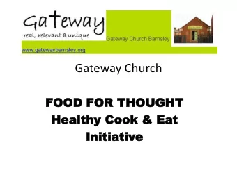 Gateway Church  FOOD FOR THOUGHT  FOOD FOR THOUGHT  Healthy Cook &amp; Ea  Healthy Cook &amp; Eat