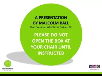 OPEN THE BOX AT  YOUR CHAIR UNTIL  INSTRUCTED  RETAIL  THEATRE WITH  A DIFFERENCE  SO WHAT IS