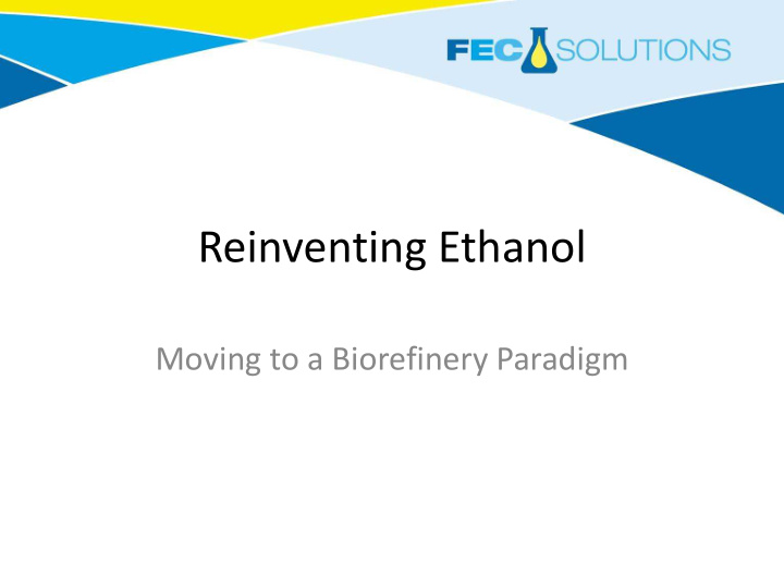 reinventing ethanol