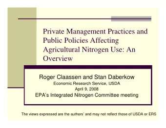 Private Management Practices and  Public Policies Affecting  Agricultural Nitrogen Use: An