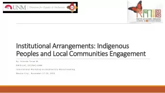 Institutional Arrangements: Indigenous  Peoples and Local Communities Engagement  B y :  Y o l a n