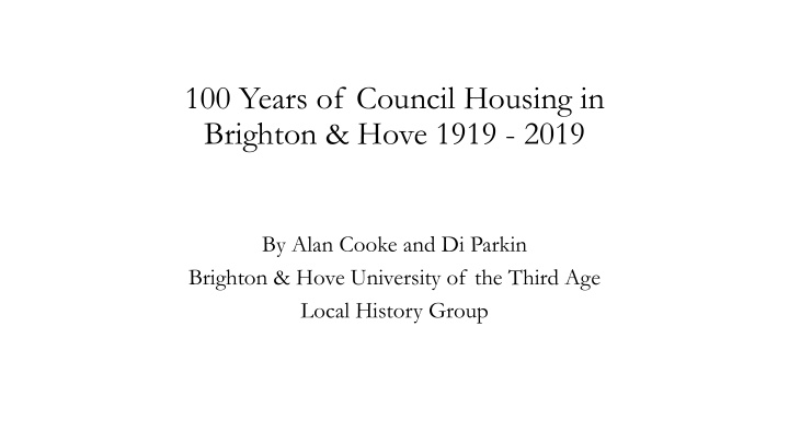 100 years of council housing in brighton hove 1919 2019