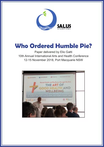 Who Ordered Humble Pie?  Paper delivered by Elio Gatti  10th Annual International Arts and Health