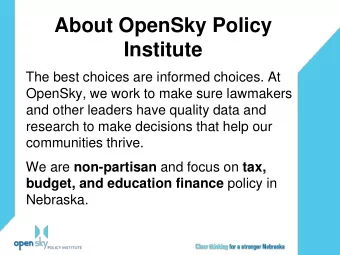 Institute  The best choices are informed choices. At  OpenSky, we work to make sure lawmakers  and