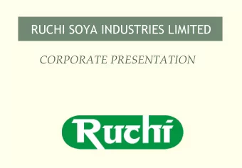 RUCHI SOYA INDUSTRIES LIMITED  CORPORATE PRESENTATION  ABOUT RUCHI SOYA INDUSTRIES (RSIL)  OVERVIEW