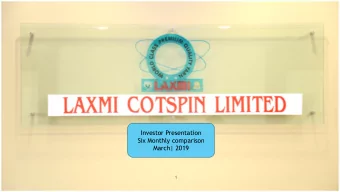 Six Monthly comparison  March| 2019  1  We the Laxmi Cotspin Limited has the NSE name code