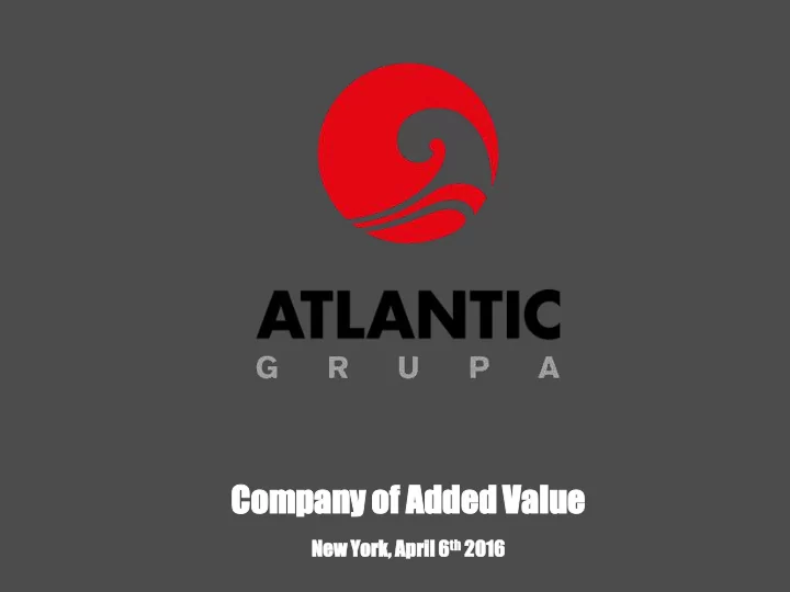 company pany of added ed value ue