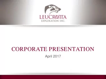 CORPORATE PRESENTATION  April 2017  Corporate Information  Current Production  2,700 boepd