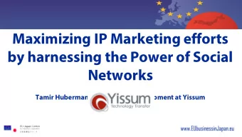 Maximizing IP Marketing efforts  by harnessing the Power of Social  Networks  Tamir Huberman, VP