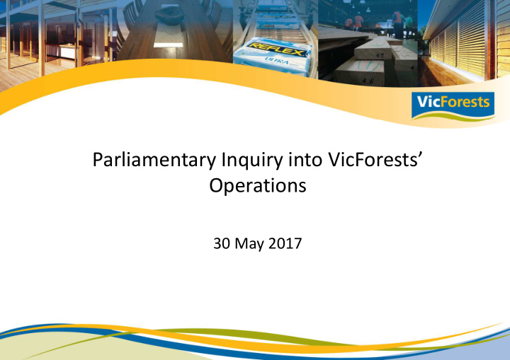 parliamentary inquiry into vicforests operations