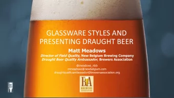 PRESENTING DRAUGHT BEER  Matt Meadows Director of Field Quality , New Belgium Brewing Company