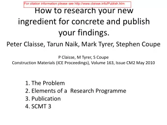 How to research your new  ingredient for concrete and publish  your findings.  Peter Claisse, Tarun