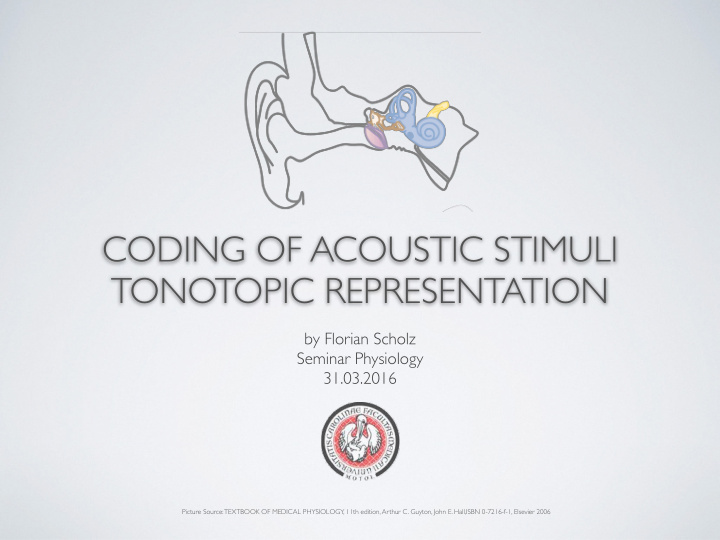 coding of acoustic stimuli tonotopic representation
