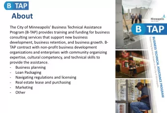 About  The City of Minneapolis Business Technical Assistance  Program (B-TAP) provides training