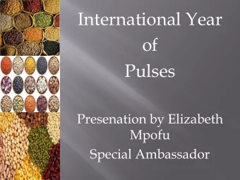 International Year  of  Pulses  Presenation by Elizabeth  Mpofu  Special Ambassador  Pan-African