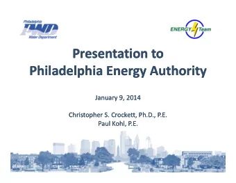 Presentation to Presentation to Philadelphia Energy Authority Philadelphia Energy Authority January