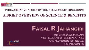 LEARNING OUTCOME  Intraoperative Neurophysiological Monitoring (IONM) helps in  better  patient